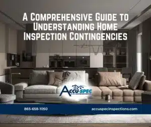A Comprehensive Guide to Understanding Home Inspection Contingencies