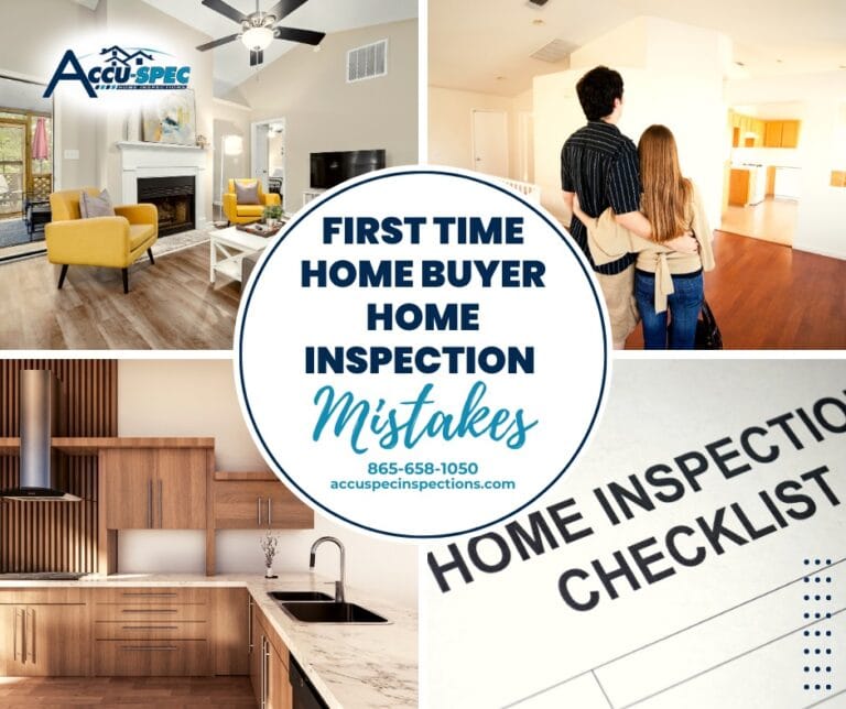 Accu-Spec Inspection Services First Time Home Buyer Home Inspection Mistakes